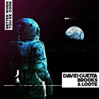 David Guetta feat. Brooks & Loote - Better When You're Gone