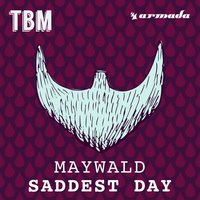 Maywald - Saddest Day