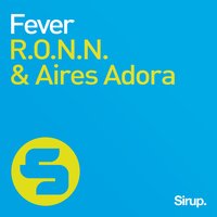 R.O.N.N., Aires Adora - Лихорадка (Henry D & Alexander Orue Remix)