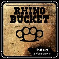 Rhino Bucket - Justified