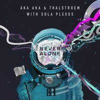 AKA AKA & Thalstroem - True (feat. Chasing Kurt)