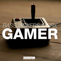 Bassjackers & GRX - Gamer (Original Mix)