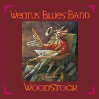 Wentus Blues Band - From The Cradle To The Grave