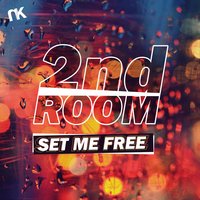 2nd Room - Set Me Free (Original Version)
