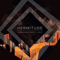 Hermitude - Through The Roof