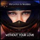 DJ Layla & Sianna - Without Your Love (Hudson Leite & Thaellysson Pablo Remix Edit)