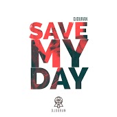 DJDURAN - Save My Day (Radio Mix)