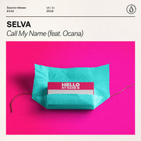 Selva feat. Ocana - Call My Name