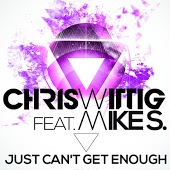 Chris Wittig feat. Mike S. - Just Can't Get Enough (DJ Observer Remix)