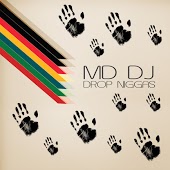 MD DJ - Drop Niggas