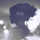 No Sleep feat. Gia Koka - Born To Lose