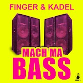 Finger And Kadel - Mach Ma Bass (Radio Edit)