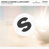 Fedde Le Grand vs. Ian Carey - Keep On Rising (Original Mix)