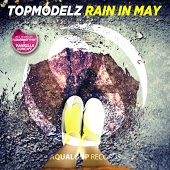 Topmodelz - Rain In May (Classic Mix)