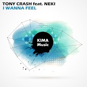Tony Crash feat. Neki - I Wanna Feel