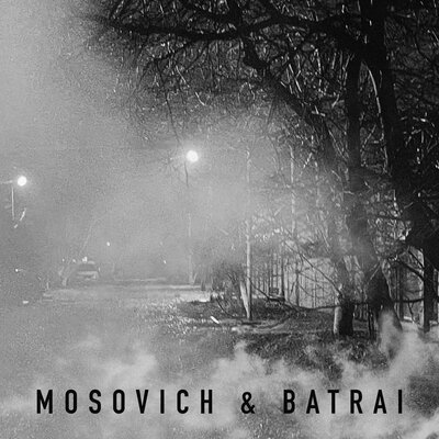 MOSOVICH, Batrai - Там за туманами