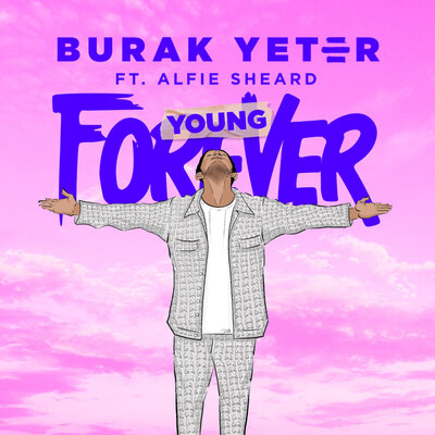 Burak Yeter, Alfie Sheard - Forever Young (Radio Edit)