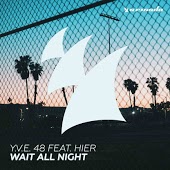 Y.V.E. 48 feat. Hier - Wait All Night