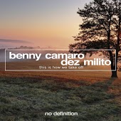 Benny Camaro feat. Dez Milito - This Is How We Take Off