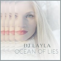 Dj Layla - Ocean of Lies