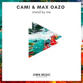 Cami & Max Oazo - Stand By Me