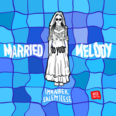 Imanbek & salem ilese - Married to Your Melody