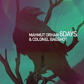Mahmut Orhan & Colonel Bagshot - 6 Days (Malyar & Beat Boy Radio Mix)