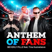 Beverly Pills feat. Tina Kuznetsova - Anthem Of Fans