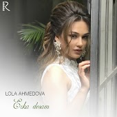 Lola Ahmedova - Erka desam