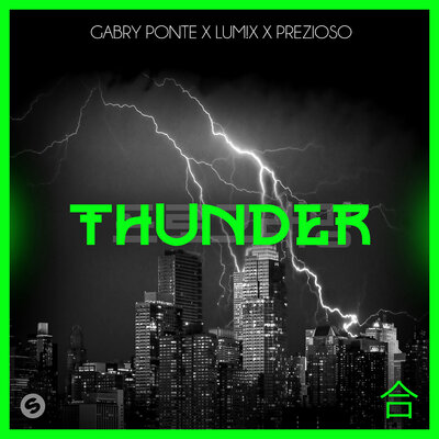 Gabry Ponte & LUM!X & Prezioso - Thunder