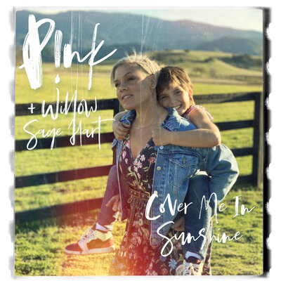 P!nk & Willow Sage Hart - Cover Me In Sunshine