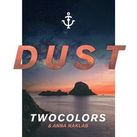Twocolors & Anna Naklab - Dust