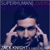 Zack Knight feat. Juvey & Erlando - Superhuman Lovers
