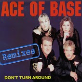 Ace of Base - Don't Turn Around (Turned Out Eurodub)