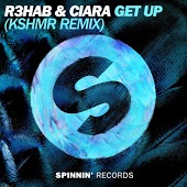 R3hab & Ciara - Get Up (KSHMR Remix)