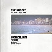 The Knocks feat. Sofi Tukker - Brazilian Soul