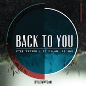 Kyle Watson - Back To You (feat. Kylah Jasmine) (Radio Edit)