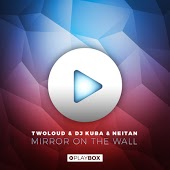 Twoloud x DJ Kuba & Neitan - Mirror On The Wall