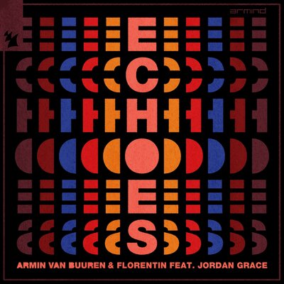 Armin van Buuren & Florentin & Jordan Grace - Echoes