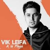 Vik Leifa - A La Playa (Original Radio Edit)