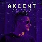 Akcent feat. Reea - My Lady
