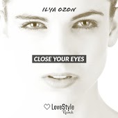 Ilya Ozon - Close Your Eyes (Radio Mix)