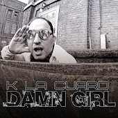 K La Cuard - Damn Girl (Radio Edit)
