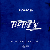 Rick Ross - TipToe'N Prod by Ben Billions