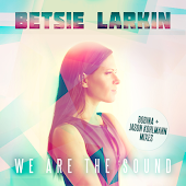 Betsie Larkin - We Are the Sound (Jason Kohlmann Remix)