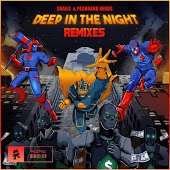 Snails & Pegboard Nerds - Deep In The Night (Barely Alive Remix)