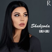 Shahzoda - Luli Luli