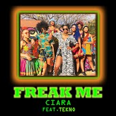 Ciara feat. Tekno - Freak Me