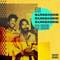 Kyle feat. Miguel - Sunshine