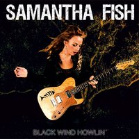Samantha Fish - Who's Been Talking
